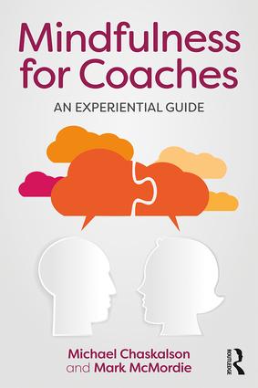 Mindfulness for Coaches: An experiential guide, 1st Edition (Paperback) book cover